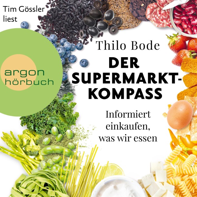 Der Supermarkt-Kompass - Thilo Bode