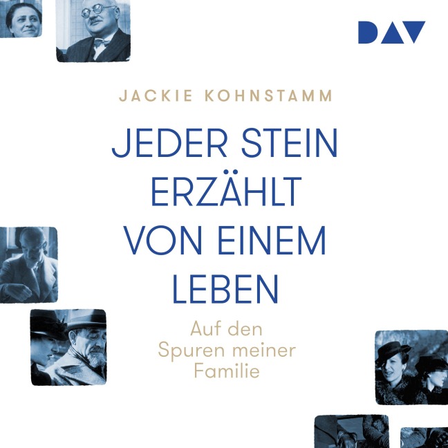 Jeder Stein erzählt von einem Leben. Auf den Spuren meiner Familie - Jackie Kohnstamm