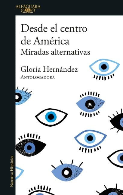 Desde El Centro de América. Miradas Alternativas / From the Center of America. Alternative Visions - Gloria Hernández