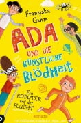 Cover-Bild zum Titel 'Ada und die Künstliche Blödheit - Ein Roboter auf der Flucht' von 'Franziska Gehm'