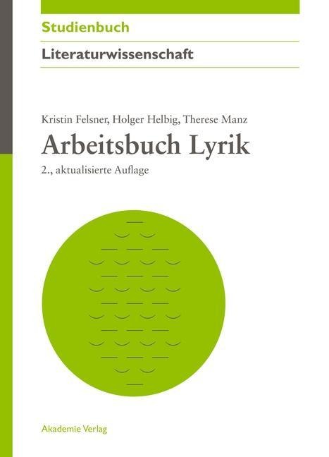 Arbeitsbuch Lyrik - Kristin Felsner, Therese Manz, Holger Helbig