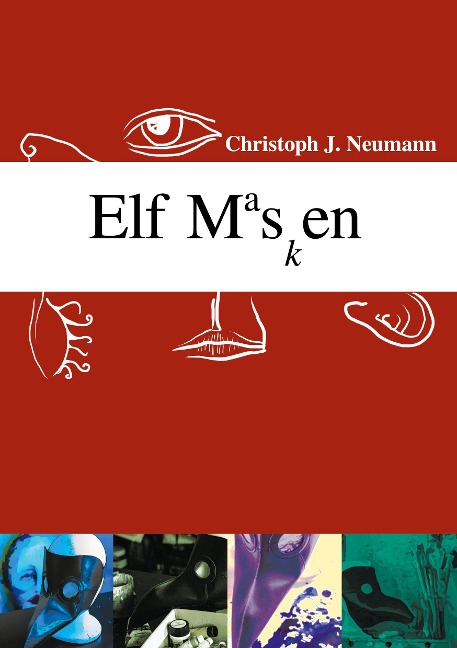 Elf Masken - Christoph J. Neumann