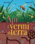 Cover-Bild zum Titel 'Api e vermi di terra' von 'Florence Thinard'