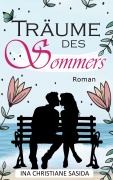 Cover-Bild zum Titel 'Träume des Sommers' von 'Ina Christiane Sasida'