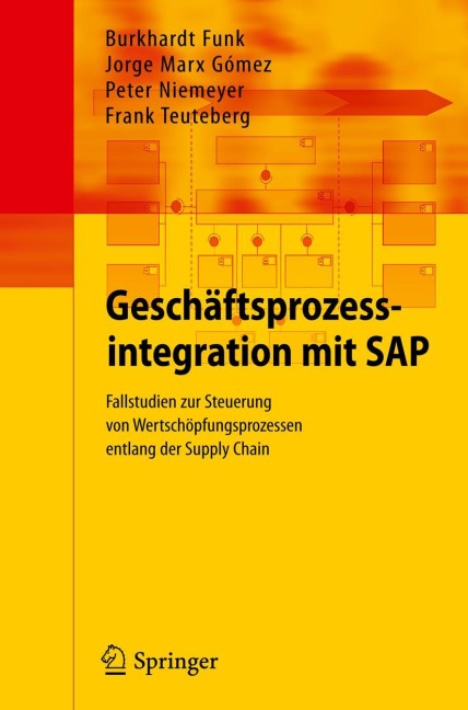 Geschäftsprozessintegration mit SAP - Burkhardt Funk, Frank Teuteberg, Peter Niemeyer, Jorge Marx Gómez