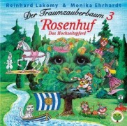 Cover-Bild zum Titel 'Der Traumzauberbaum 3 - Rosenhuf Das Hochzeitspfer' von 'Reinhard/Erhardt Lakomy'