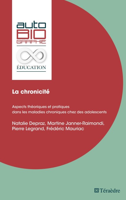 La chronicité - Natalie Depraz, Martine Janner-Raimondi, Pierre Legrand, Frédéric Mauriac
