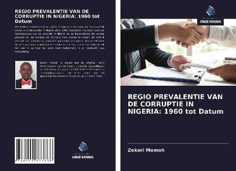 REGIO PREVALENTIE VAN DE CORRUPTIE IN NIGERIA: 1960 tot Datum - Zekeri Momoh