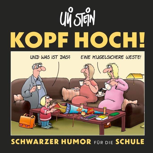 Uli Stein: Freizeit & Beruf: Kopf hoch! Schwarzer Humor für die Schule - Uli Stein
