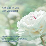 Cover-Bild zum Titel 'Christus in uns, der Seelenarzt' von 'Gabriele'