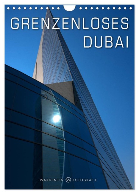 Grenzenloses Dubai (Wandkalender 2026 DIN A4 hoch), CALVENDO Monatskalender - Karl H. Warkentin