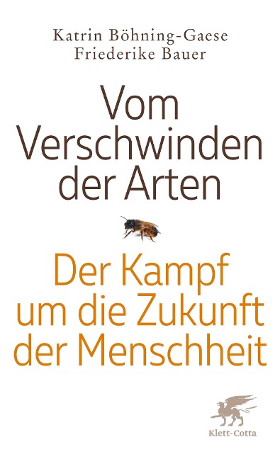 Vom Verschwinden der Arten - Friederike Bauer, Katrin Böhning-Gaese