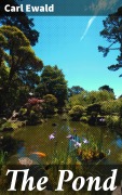Cover-Bild zum Titel 'The Pond' von 'Carl Ewald'
