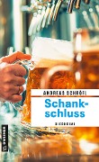 Schankschluss - Andreas Schröfl