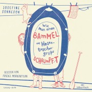 Cover-Bild zum Titel 'Wie man einen Bammel auf Hosentaschengröße schrumpft' von 'Josefine Sonneson'