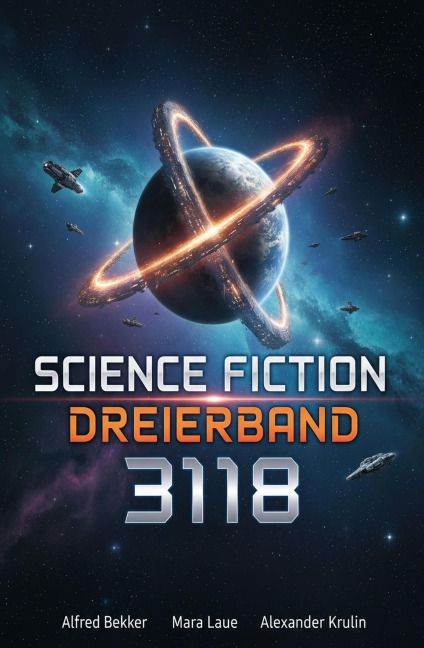 Science Fiction Dreierband 3118 - Alfred Bekker, Alexander Krulin, Mara Laue