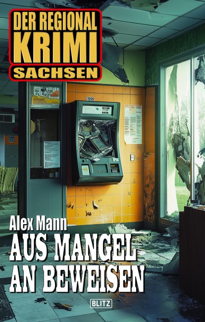 Der Regional-Krimi 13: Aus Mangel an Beweisen - Alex Mann