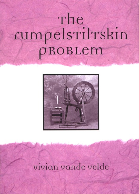 Rumpelstiltskin Problem - Vivian Vande Velde