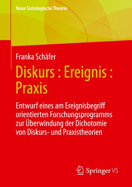 Diskurs : Ereignis : Praxis - Franka Schäfer