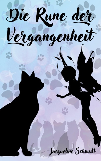 Die Rune der Vergangenheit - Jacqueline Schmidt