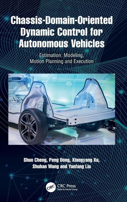 Chassis-Domain-Oriented Dynamic Control for Autonomous Vehicles - Shuo Cheng, Peng Dong, Xiangyang Xu