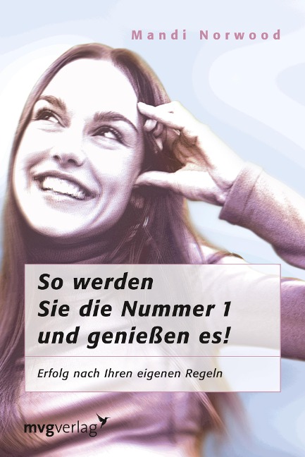 So werden Sie die Nummer 1 - und genießen es! - Mandi Norwood