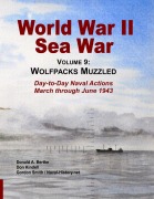 Cover-Bild zum Titel 'World War II Sea War, Vol 9' von 'Gordon Smith, Don Kindell, Donald A. Bertke'