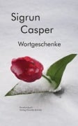 Wortgeschenke - Sigrun Casper