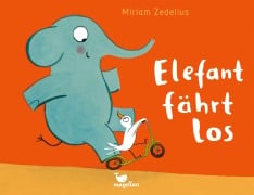 Cover-Bild zum Titel 'Elefant fährt los' von 'Miriam Zedelius'