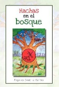 Cover-Bild zum Titel 'Hachas En El Bosque' von 'Ngeles Castillo Cort S'