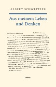 Cover-Bild zum Titel 'Aus meinem Leben und Denken' von 'Albert Schweitzer'