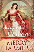 Cover-Bild zum Titel 'The Incorrigible Courtesan (When the Wallflowers were Wicked, #2)' von 'Merry Farmer'