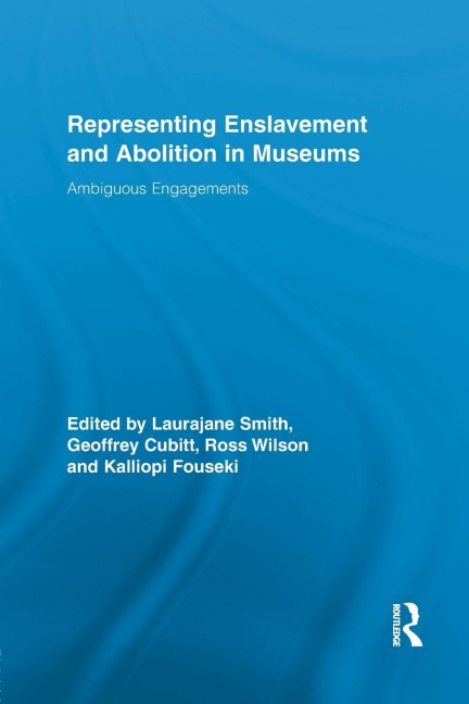 Representing Enslavement and Abolition in Museums - 