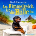 Cover-Bild zum Titel 'Am Himmelreich ist die Hölle los' von 'Ilka Silbermann'