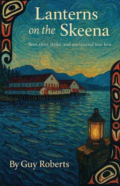 Lanterns on the Skeena - Guy Roberts