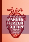 Cover-Bild zum Titel 'Männerherzen fühlen' von 'Christoph Glöckler'