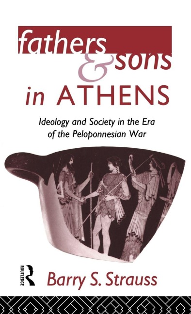 Fathers and Sons in Athens - Barry Strauss