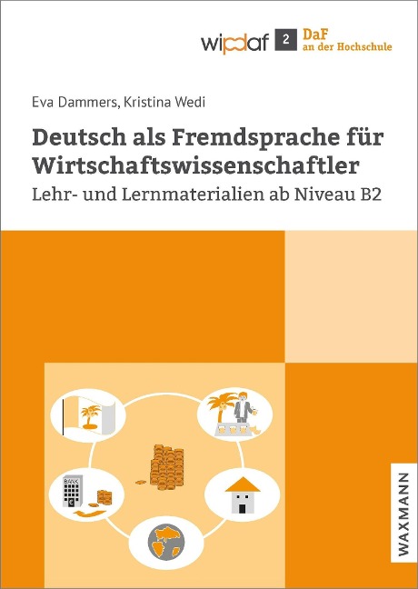 Deutsch als Fremdsprache für Wirtschaftswissenschaftler - Eva Dammers, Kristina Wedi