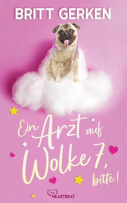 Ein Arzt auf Wolke 7, bitte! - Britt Gerken