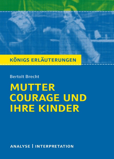 Mutter Courage und ihre Kinder. Textanalyse und Interpretation - Bertolt Brecht