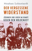 Cover-Bild zum Titel 'Der vergessene Widerstand' von 'Stephan Lehnstaedt'