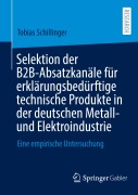 Cover-Bild zum Titel 'Selektion der B2B-Absatzkanäle für erklärungsbedürftige technische Produkte in der deutschen Metall- und Elektroindustrie' von 'Tobias Schillinger'