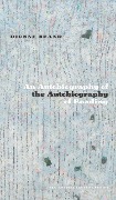 Cover-Bild zum Titel 'An Autobiography of the Autobiography of Reading' von 'Dionne Brand'