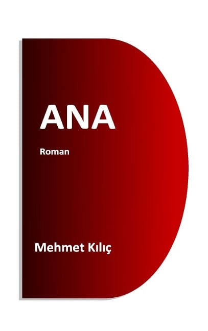 ANA - Mehmet Kilic