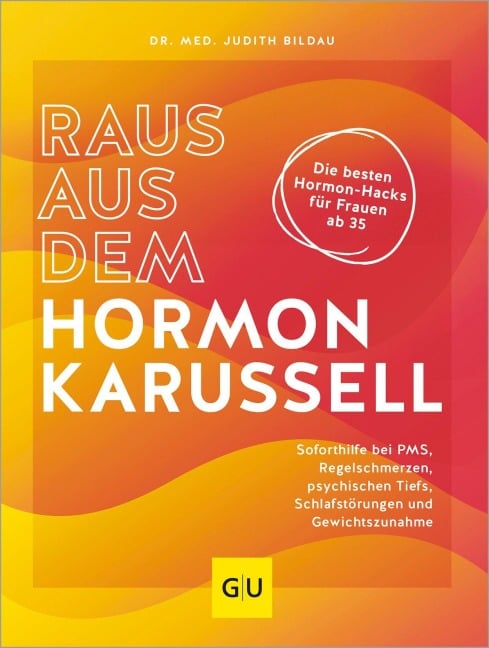 Raus aus dem Hormonkarussell - Judith Bildau