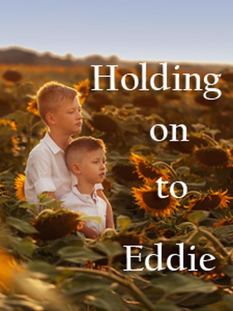 Holding on to Eddie - B. L. Golden