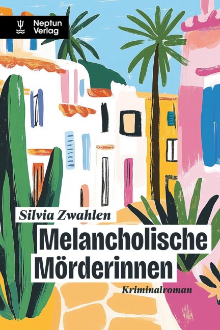 Melancholische Mörderinnen - Silvia Zwahlen