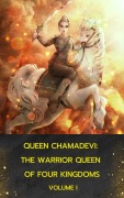 Cover-Bild zum Titel 'Queen Chamadevi : The Warrior Queen of Four Kingdoms, Volume I' von 'Chanchai'