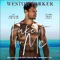 Cover-Bild zum Titel 'Fake It for Me' von 'Weston Parker'