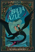 Cover-Bild zum Titel 'La Bruja Azul' von 'Alane Adams'